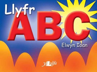 A picture of 'Llyfr ABC' 
                              by Elwyn Ioan