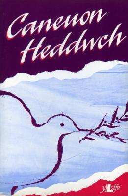 A picture of 'Caneuon Heddwch' 
                              by Lleucu Roberts