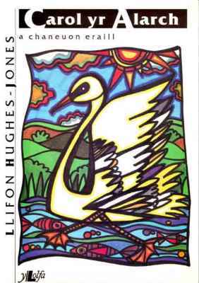 A picture of 'Carol yr Alarch' 
                              by Llifon Hughes-Jones