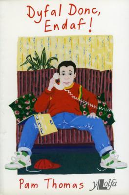 A picture of 'Dyfal Donc Endaf!' 
                              by Pam Thomas