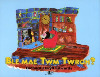 A picture of 'Ble Mae Twm Twrch?' 
                              by Richard Llwyd Edwards