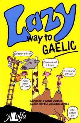 A picture of 'Lazy Way to Gaelic' 
                              by George Jones
