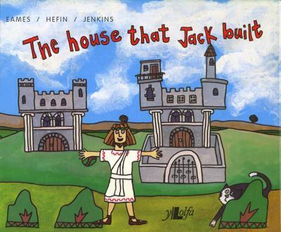 A picture of 'The House That Jack Built' 
                              by Manon Eames, Ioan Hefin, Mary Price Jenkins