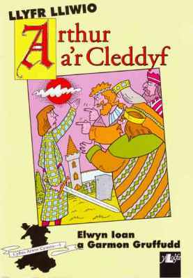 A picture of 'Llyfr Lliwio Arthur a'r Cleddyf' 
                              by Elwyn Ioan, Garmon Gruffudd
