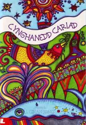 A picture of 'Cynghanedd Cariad' 
                              by J. Eirian Jones