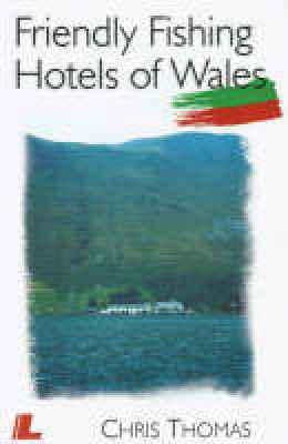 A picture of 'Friendly Fishing Hotels of Wales' 
                              by Chris Thomas