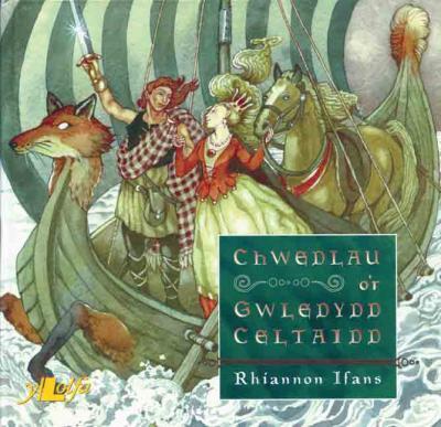 A picture of 'Chwedlau o'r Gwledydd Celtaidd' 
                              by Rhiannon Ifans