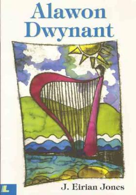 A picture of 'Alawon Dwynant' 
                              by J. Eirian Jones