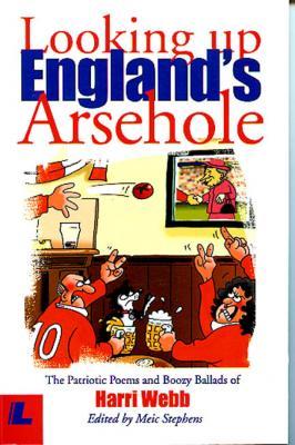 A picture of 'Looking Up England's Arsehole' 
                              by Harri Webb