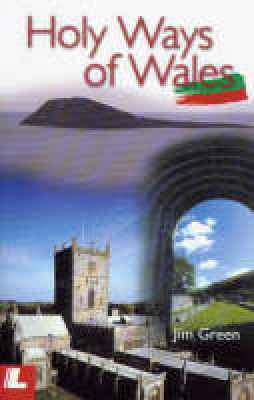 Llun o 'Holy Ways of Wales' 
                              gan Jim Green