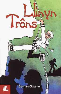 A picture of 'Llinyn Trôns' 
                              by Bethan Gwanas