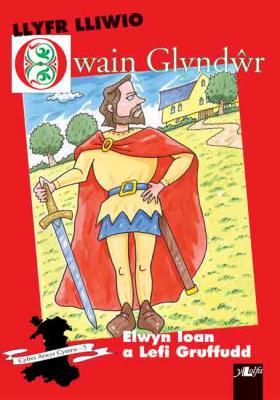 A picture of 'Llyfr Lliwio Owain Glyndwr' 
                              by Elwyn Ioan, Lefi Gruffudd