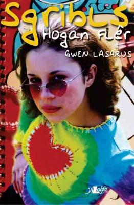 Llun o 'Sgribls Hogan Flêr' 
                              gan Gwen Lasarus
