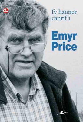 A picture of 'Fy Hanner Canrif I' 
                              by Emyr Price