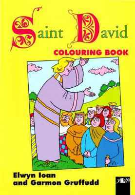 A picture of 'Saint David Colouring Book' 
                              by Elwyn Ioan, Garmon Gruffudd