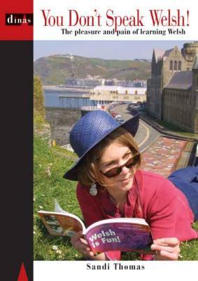 A picture of 'You Don't Speak Welsh!' 
                              by Sandi Thomas