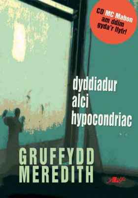 A picture of 'Dyddiadur Alci Hypocondriac' 
                              by Gruff Meredith