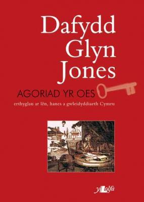 A picture of 'Agoriad yr Oes' 
                              by Dafydd Glyn Jones