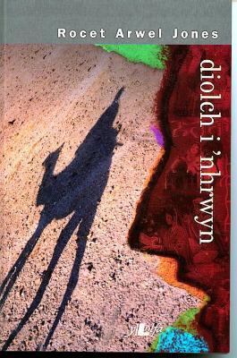 A picture of 'Diolch i 'Nhrwyn' 
                              by Rocet Arwel Jones