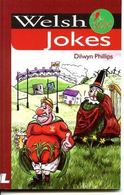 A picture of 'Welsh Jokes' 
                              by Dilwyn Phillips