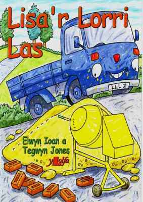 A picture of 'Lisa'r Lorri Las' 
                              by Elwyn Ioan, Tegwyn Jones