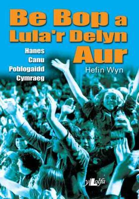 A picture of 'Be Bop a Lula'r Delyn Aur' 
                              by Hefin Wyn