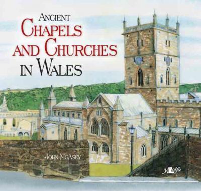 A picture of 'Ancient Chapels and Churches in Wales' 
                              by John McAsey