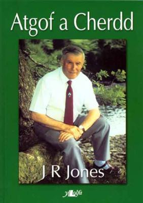 A picture of 'Atgof a Cherdd' 
                              by J. R. Jones