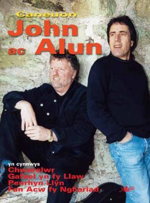 A picture of 'Caneuon John ac Alun' 
                              by John ac Alun