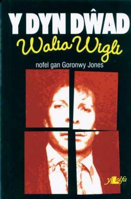 A picture of 'Y Dyn Dwad: Walia Wigli'