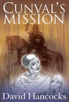 A picture of 'Cunval's Mission' 
                              by David Hancocks