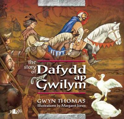 A picture of 'The Story of Dafydd ap Gwilym' 
                              by Gwyn Thomas, Margaret Jones