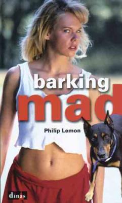 A picture of 'Barking Mad' 
                              by Philip Lemon