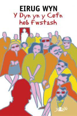 A picture of 'Y Dyn yn y Cefn Heb Fwstash'