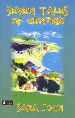 A picture of 'Seven Tales of Centrix' 
                              by Sara John