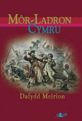 A picture of 'Môr-Ladron Cymru' 
                              by Dafydd Meirion