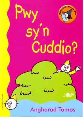 A picture of 'Pwy Sy'n Cuddio? (Cam Y Dewin Dwl)' 
                              by Angharad Tomos