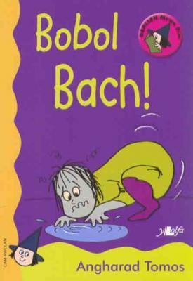A picture of 'Bobol Bach! (Cam Rwdlan)' 
                              by Angharad Tomos