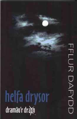 A picture of 'Helfa Drysor' 
                              by Fflur Dafydd