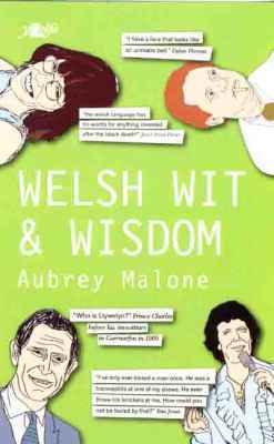 A picture of 'Welsh Wit and Wisdom' 
                              by Aubrey Malone