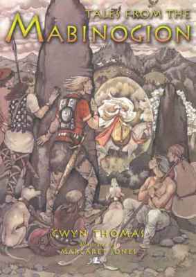 A picture of 'Tales from the Mabinogion' 
                              by Gwyn Thomas, Margaret Jones
