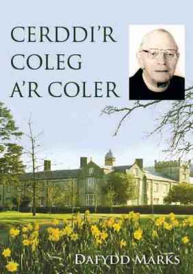 A picture of 'Cerddi'r Coleg a'r Coler' 
                              by Dafydd Marks