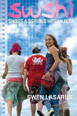 Llun o 'Swshi, Snogs a Sgribls Hogan Flêr' 
                              gan Gwen Lasarus