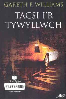 A picture of 'Tacsi i'r Tywyllwch' 
                              by Gareth F. Williams