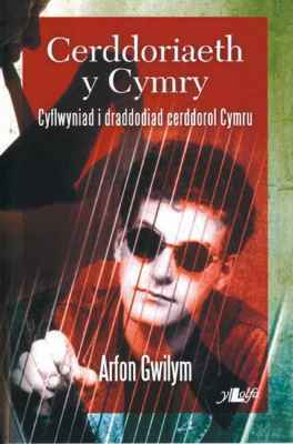 A picture of 'Cerddoriaeth y Cymry' 
                              by Arfon Gwilym