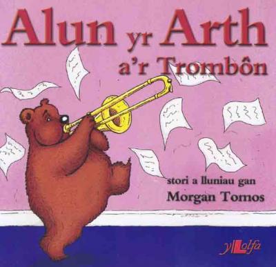 A picture of 'Alun yr Arth a'r Trombôn' 
                              by Morgan Tomos