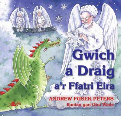 A picture of 'Gwich a Draig a'r Ffatri Eira' 
                              by Andrew Fusek Peters, Gini Wade