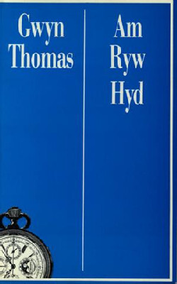 A picture of 'Am Ryw Hyd' 
                              by Gwyn Thomas
