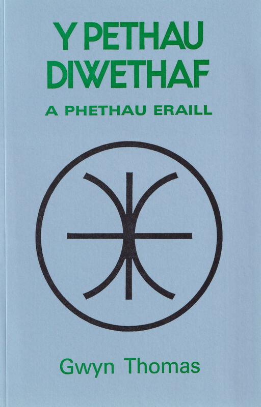 A picture of 'Y Pethau Diwethaf a Phethau Eraill' 
                              by Gwyn Thomas