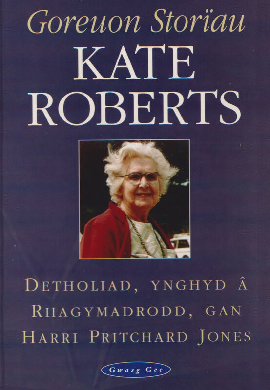 A picture of 'Goreuon Storïau Kate Roberts' 
                              by Kate Roberts